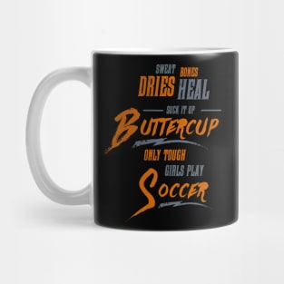 Suck it up Buttercup - Only Real Girls Become Postal Workers Mug